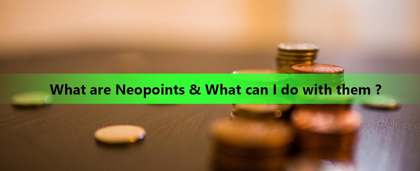 What are Neopoints and What can I do with them